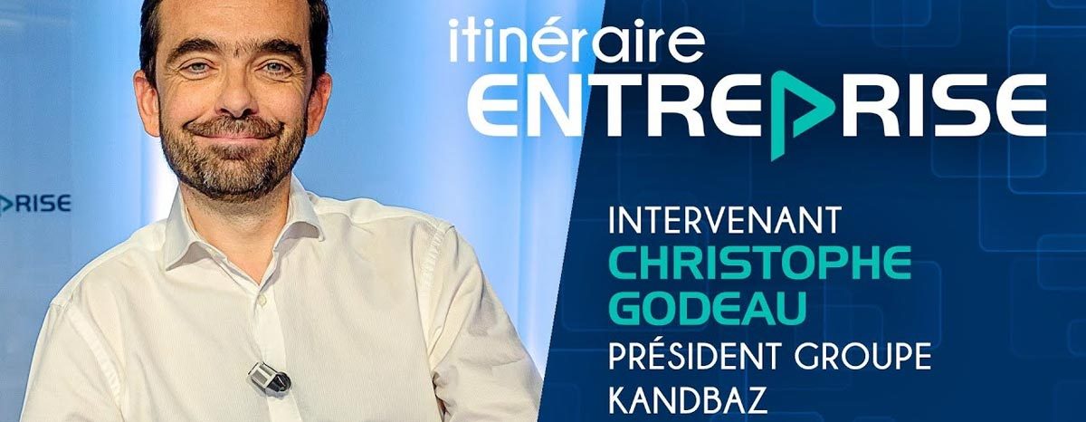 Kandbaz : interview de Christophe Godeau pour Itinéraire Entreprise